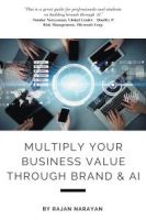 Multiply_Your_Business_Value_Through_Brand_and_AI