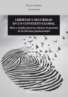 Libertad_y_Seguridad_en_un_Contexto_Global__Retos_y_Desafi__os_para_Los_Sistemas_de_Garanti__a_de_Los_Derechos_Fundamentales