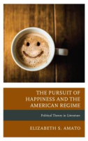 The_pursuit_of_happiness_and_the_American_regime