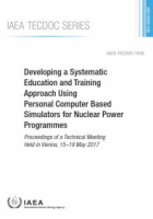 Developing_a_systematic_education_and_training_approach_using_personal_computer_based_simulators_for_nuclear_power_programs