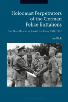 Holocaust_Perpetrators_of_the_German_Police_Battalions