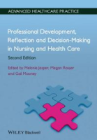 Professional_development__reflection_and_decision-making_in_nursing_and_health_care