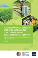 Policies_for_high_quality__safe__and_sustainable_food_supply_in_the_greater_Mekong_Subregion