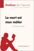 La_Mort_Est_Mon_Me__tier_de_Robert_Merle__Analyse_de_L_oeuvre_