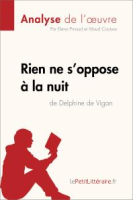 Rien_Ne_S_oppose_a___la_Nuit_de_Delphine_de_Vigan__Analyse_de_L_oeuvre_