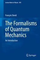 The_formalisms_of_quantum_mechanics