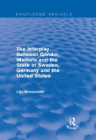 The_interplay_between_gender__markets_and_the_state_in_Sweden__Germany_and_the_United_States