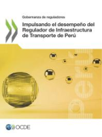 Gobernanza_de_reguladores_Impulsando_el_desempen__o_del_Regulador_de_Infraestructura_de_Transporte_de_Peru__