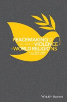 Peacemaking_and_the_challenge_of_violence_in_world_religions