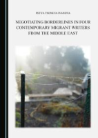 Negotiating_Borderlines_in_Four_Contemporary_Migrant_Writers_from_the_Middle_East