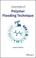 Essentials_of_polymer_flooding_technique