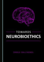 Towards_neurobioethics_by_Darlei_Dall_Agnol
