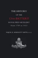 The_History_of_the_13th_Battery_Royal_Field_Artillery_from_1759_to_1913