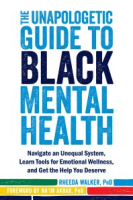 The_Unapologetic_Guide_to_Black_Mental_Health