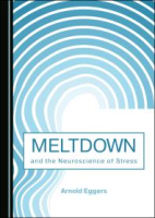 Meltdown_and_the_neuroscience_of_stress